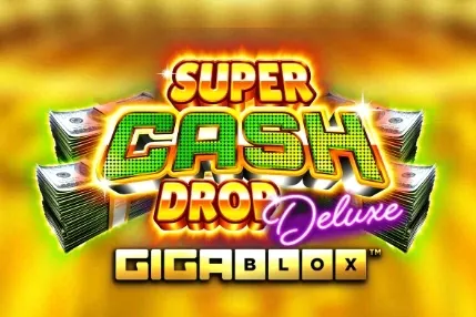 Super Cash Drop Deluxe Gigablox free slot demo